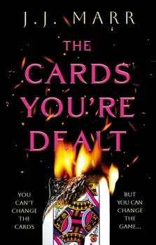 The Cards You’re Dealt, Paperback/J.J. Marr