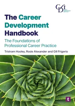 The Career Development Handbook. The Foundations of Professional Career Practice, Paperback/Rosie Alexander