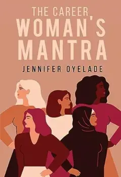 The Career Woman's Mantra, Paperback/Jennifer Oyelade