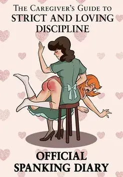 The Caregiver's Guide to Strict and Loving Discipline Official Spanking Diary, Paperback/Clarrine Klein