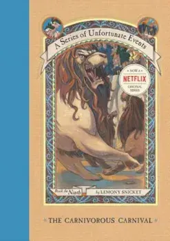 The Carnivorous Carnival, Hardcover/Lemony Snicket