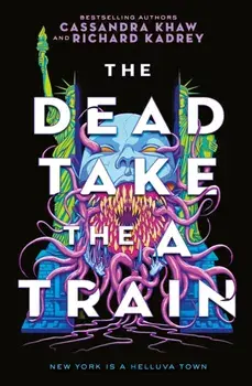 The Carrion City - The Dead Take the A Train, Paperback/Cassandra Khaw