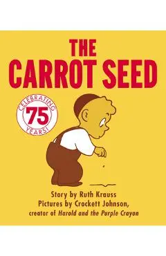 The Carrot Seed Board Book - Ruth Krauss