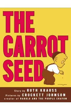 The Carrot Seed - Ruth Krauss