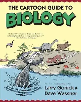 The Cartoon Guide to Biology, Paperback/Larry Gonick