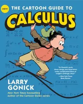 The Cartoon Guide to Calculus, Paperback/Larry Gonick