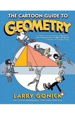 The Cartoon Guide to Geometry - Larry Gonick