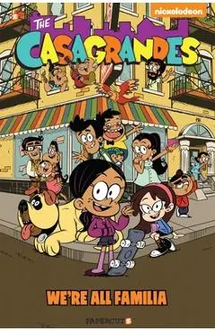 The Casagrandes #1: We're All Familia - The Loud House Creative Team