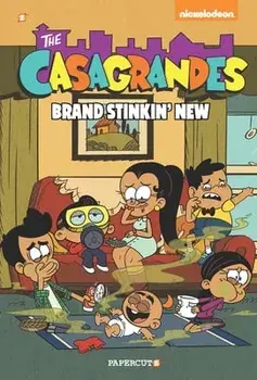 The Casagrandes #3: Brand Stinkin New, Hardcover/The Loud House Creative Team