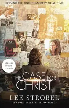 The Case for Christ: Solving the Biggest Mystery of All Time, Paperback/Lee Strobel