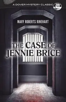 The Case of Jennie Brice, Paperback/Mary Roberts Rinehart