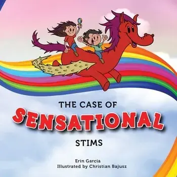 The Case of Sensational Stims, Paperback/Erin Garcia