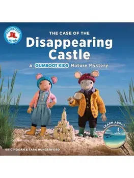 The Case of the Disappearing Castle. A Gumboot Kids Nature Mystery, Paperback/Tara Hungerford