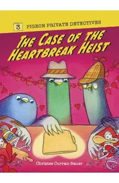 The Case of the Heartbreak Heist - Christee Curran-bauer