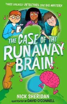 The Case of the Runaway Brain, Paperback/Nick Sheridan