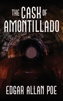 The Cask of Amontillado: Fifteen of Edgar Allan Poe's Greatest Stories/Edgar Allan Poe