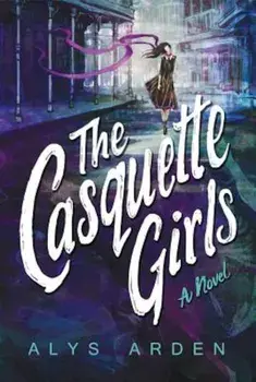 The Casquette Girls, Paperback/Alys Arden