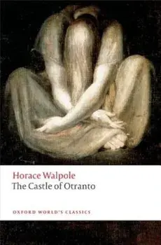 The Castle of Otranto: A Gothic Story, Paperback/Horace Walpole