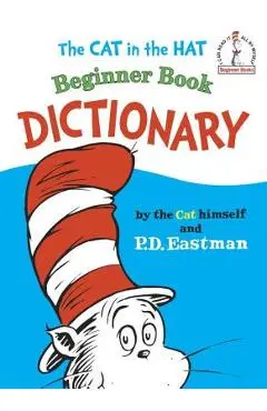 The Cat in the Hat Beginner Book Dictionary - P. D. Eastman