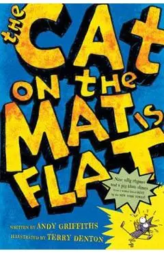 The Cat on the Mat is Flat - Andy Griffiths
