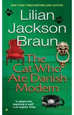 The Cat Who Ate Danish Modern - Lilian Jackson Braun