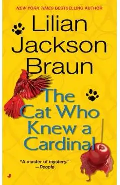 The Cat Who Knew a Cardinal - Lilian Jackson Braun