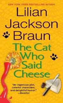 The Cat Who Said Cheese/Lilian Jackson Braun