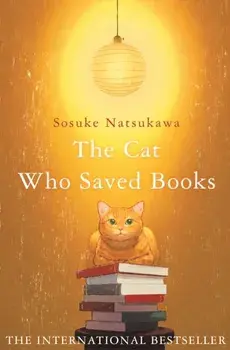 The Cat Who Saved Books/Sosuke Natsukawa
