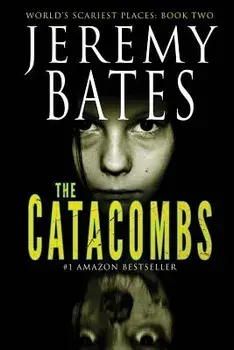 The Catacombs, Paperback/Jeremy Bates