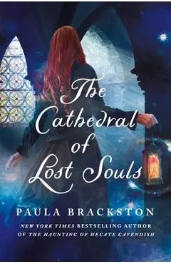 The Cathedral of Lost Souls - Paula Brackston
