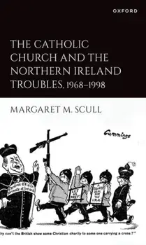 The Catholic Church and the Northern Ireland Troubles, 1968-1998, Paperback/***