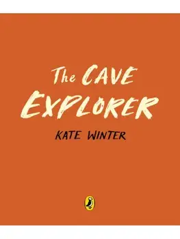 The Cave Explorer, Hardback/Kate Winter