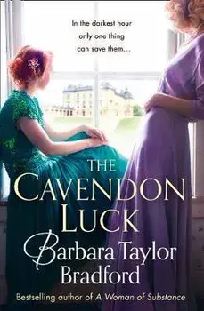 The Cavendon Luck, Paperback/Barbara Taylor Bradford