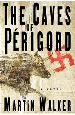 The Caves of Perigord - Martin Walker
