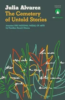 The Cemetery of Untold Stories, Paperback/Julia Alvarez
