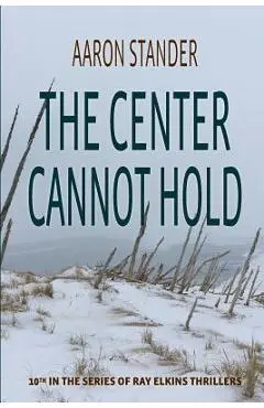 The Center Cannot Hold - Aaron Stander
