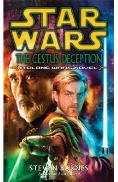 The Cestus Deception: Star Wars Legends (Clone Wars): A Clone Wars Novel - Steven Barnes