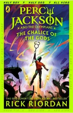 The Chalice of the Gods. Percy Jackson and the Olympians #6 - Rick Riordan