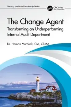 The Change Agent. Transforming an Underperforming Internal Audit Department, Paperback/***