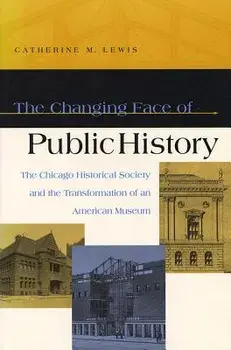 The Changing Face of Public History, Paperback/Dan A. Lewis