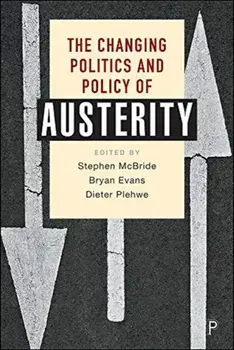 The Changing Politics and Policy of Austerity, Hardback/***