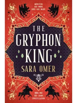 The Chaos Constellation - The Gryphon King, Paperback/Sara Omer