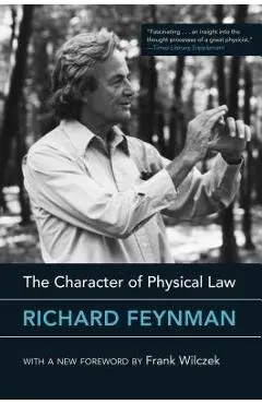 The Character of Physical Law - Richard Feynman