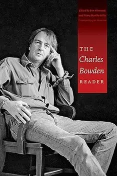 The Charles Bowden Reader, Paperback/Charles Bowden