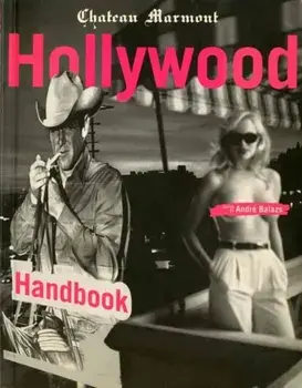 The Chateau Marmont Hollywood Handbook, Paperback/***