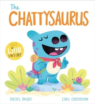 The Chattysaurus, Paperback/Rachel Bright