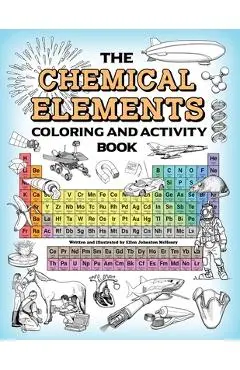 The Chemical Elements Coloring and Activity Book - Ellen Johnston Mchenry