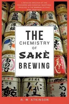 The Chemistry of Sakč Brewing/R. W. Atkinson