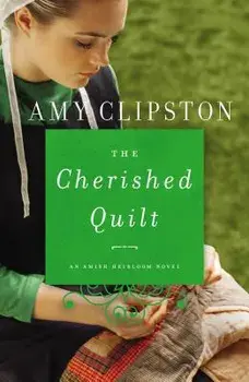 The Cherished Quilt, Paperback/Amy Clipston