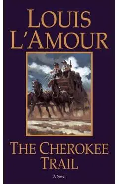 The Cherokee Trail - Louis L'amour